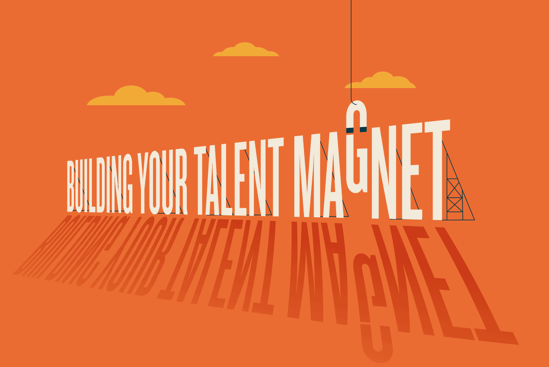 Building Your Talent Magnet