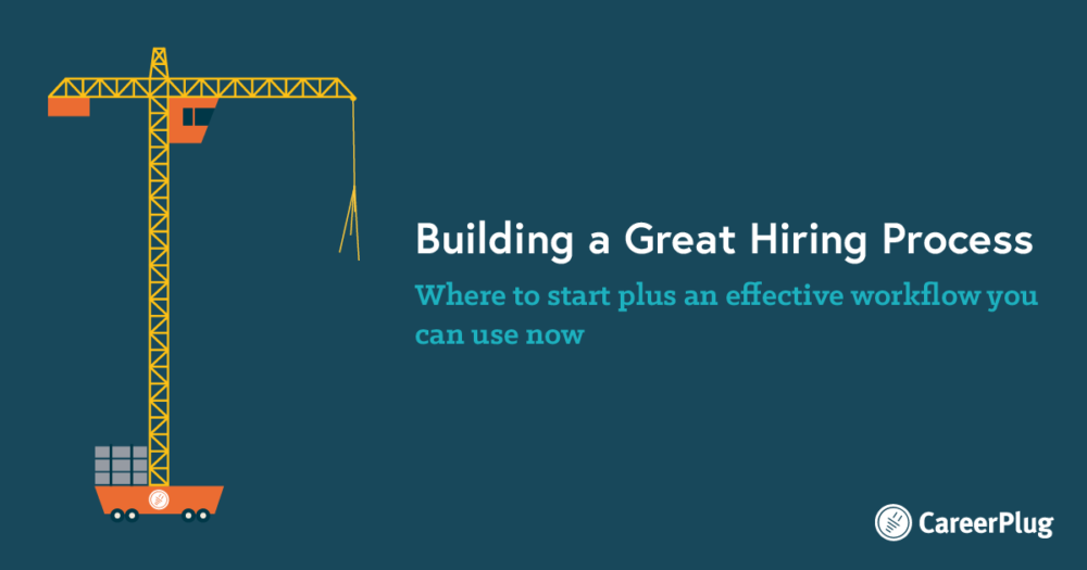 Building a Great Hiring Process
