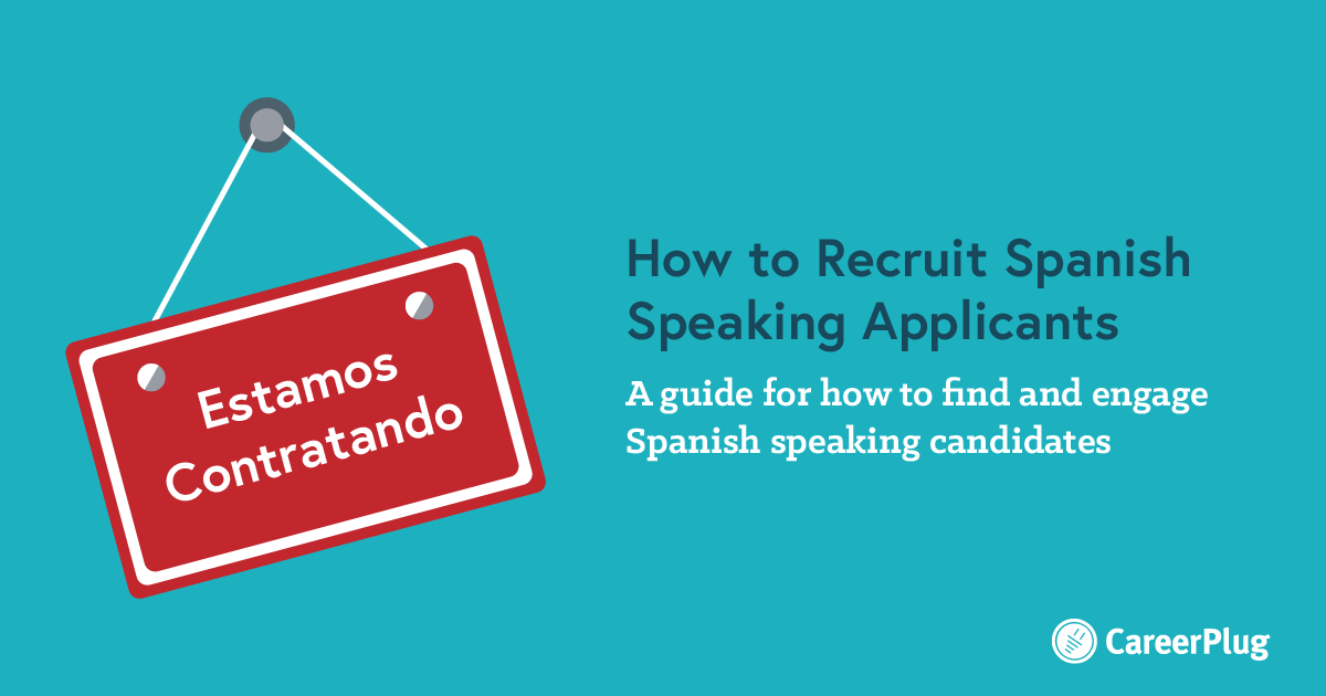How to Recruit Hispanic Employees Tips to Find Spanish Speaking Job