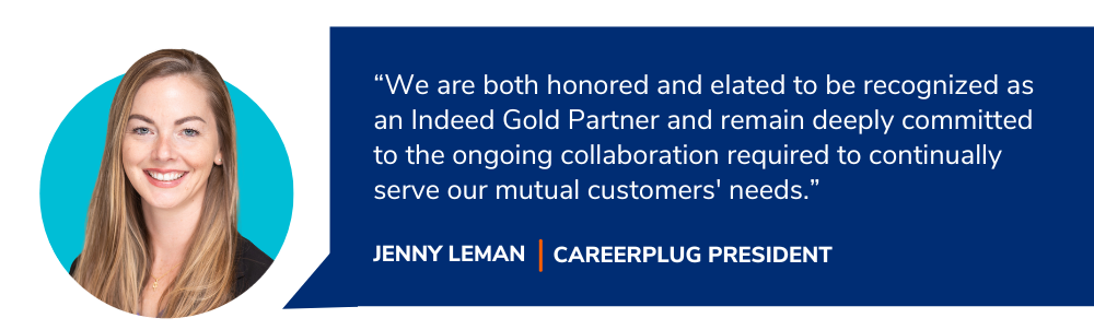 CareerPlug president Jenny Leman quote on Indeed Gold Partner status